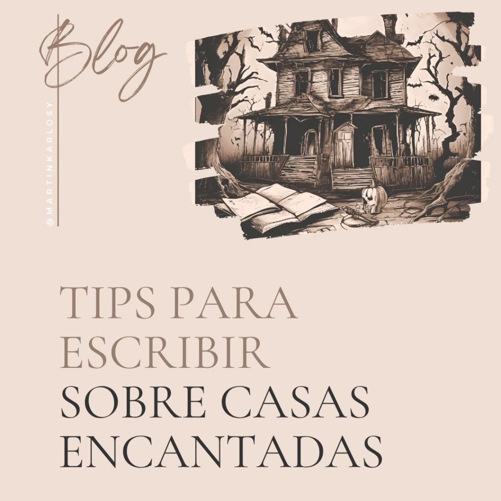 tips para escribir sobre casas encantadas