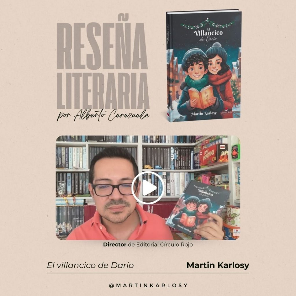 Reseña literaria de El villancico de Darío por Alberto Cerezuela · Director Editorial Círculo Rojo